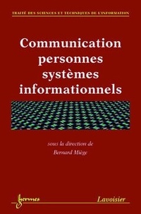 Bernard Miege - Communication personnes systèmes informationnels.