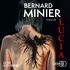 Bernard Minier - Lucia Tome 1 : .