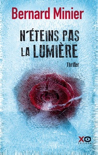 Meilleures ventes de livres en téléchargement gratuit N'éteins pas la lumière par Bernard Minier 9782845636316 (French Edition)