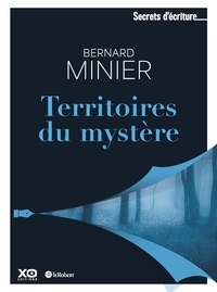 Bernard Minier - Territoires du mystère.