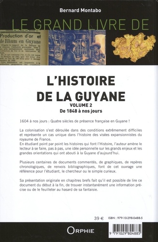 Le grand livre de l'histoire de la Guyane. Volume 2, De 1848 à nos jours