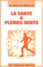 Bernard Montain - La santé à pleines dents.