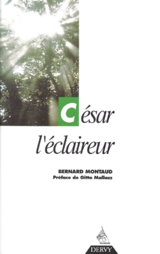 Bernard Montaud - César l'éclaireur.