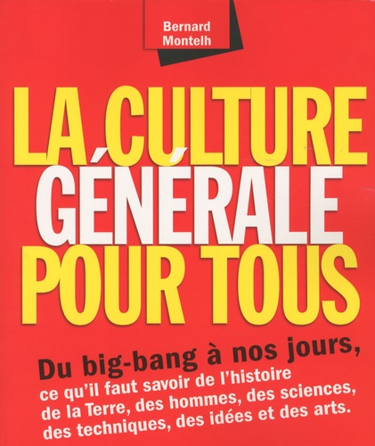 Bernard Montelh - La culture générale pour tous.