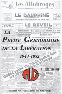 La presse grenobloise de la Libération (1944-1952)