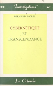 Bernard Morel - Cybernétique et transcendance.