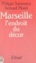 Marseille : l'endroit du décor