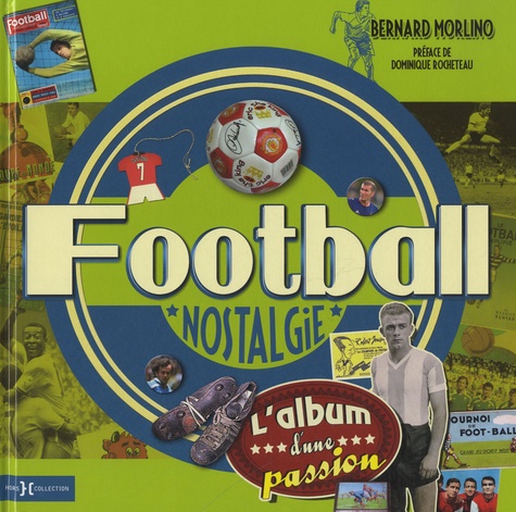 Bernard Morlino - Football nostalgie.