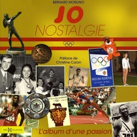 Bernard Morlino - JO Nostalgie - L'album d'une passion.