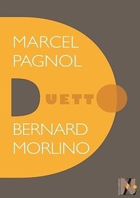 Bernard Morlino - Marcel Pagnol - Duetto.