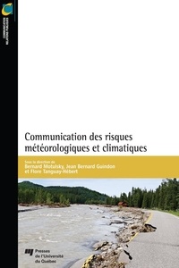 Bernard Motulsky et Jean Bernard Guindon - Communication des risques météorologiques et climatiques.