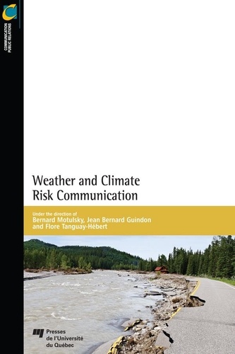 Bernard Motulsky et Jean Bernard Guindon - Weather and Climate Risk Communication.