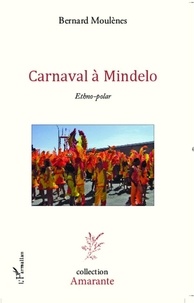 Bernard Moulènes - Carnaval à Mindelo.