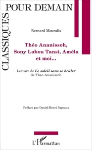 Bernard Mouralis - Théo Ananissoh, Sony Labou Tansi, Améla et moi... - Lecture de Le soleil sans se brûler de Théo Ananissoh.