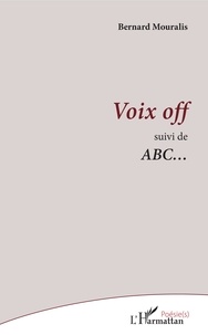Bernard Mouralis - Voix off - Suivi de ABC....