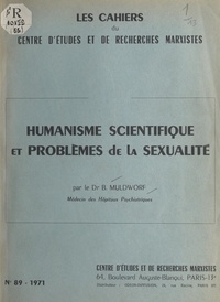 Bernard Muldworf et  Centre d'études et de recherch - Humanisme scientifique et problèmes de la sexualité.