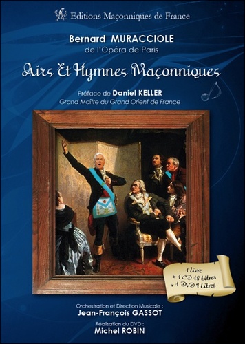 Bernard Muracciole - Airs et hymnes maçonniques. 1 DVD + 1 CD audio