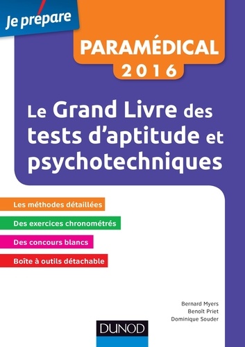 Bernard Myers et Benoît Priet - Le Grand Livre 2016 des tests d'aptitude et psychotechniques.