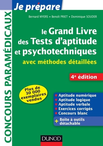 Bernard Myers et Benoît Priet - Le grand livre des tests d'aptitude et psychotechniques - 4e ed - avec méthodes détaillées.