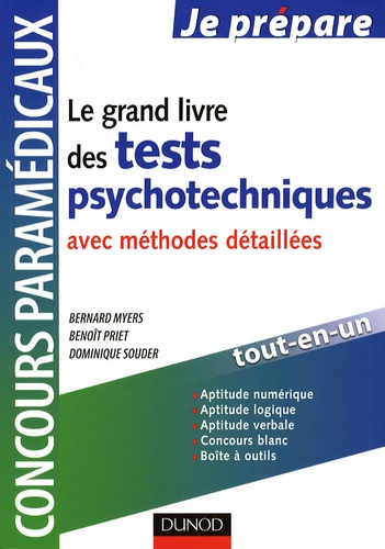Bernard Myers et Benoît Priet - Le grand livre des tests psychotechniques avec méthodes détaillées.