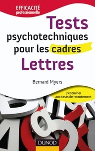 Bernard Myers - Tests psychotechniques pour les cadres - Lettres.