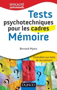 Bernard Myers - Tests psychotechniques pour les cadres : Mémoire.