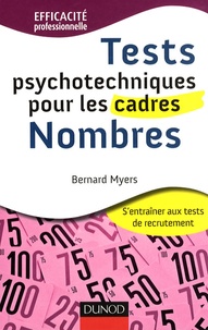 Bernard Myers - Tests psychotechniques pour les cadres : nombres.