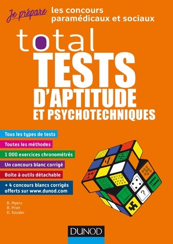 Bernard Myers et Benoît Priet - TOTAL Tests d'aptitude et psychotechniques - Concours paramédicaux et sociaux : IFAP, Ortho, Ergothérapeute....