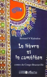 Bernard N'Kaloulou - Le lièvre et le caméléon - Contes du Congo-Brazzaville.