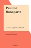 Bernard Nabonne - Pauline Bonaparte - La vénus impériale, 1780-1825.