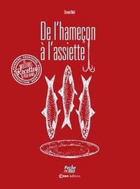 Bernard Noël - De l'hameçon à l'assiette - La cuisine de pêche en mer.