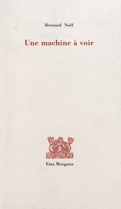 Une machine à voir