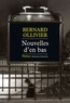 Bernard Ollivier - Nouvelles d'en bas.