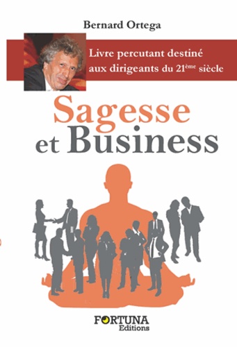 Bernard Ortega - Sagesse et business.