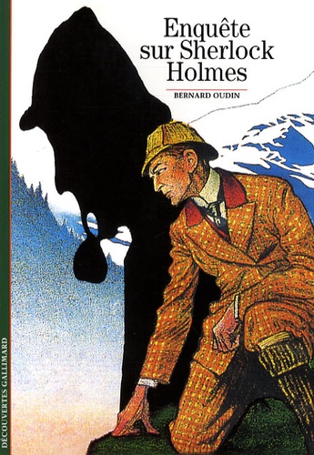Bernard Oudin - Enquête sur Sherlock Holmes.