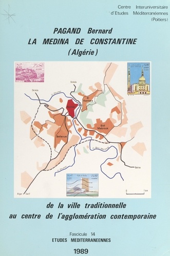 La Médina de Constantine (Algérie). De la ville traditionnelle au centre de l'agglomération contemporaine