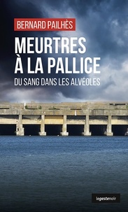 Bernard Pailhès - Meurtres à la Pallice - Du sang dans les alvéoles.