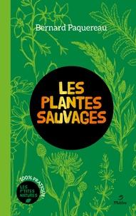 Bernard Paquereau - Les plantes sauvages - (Pour une ethnobotanique poétique).