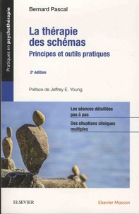 Bernard Pascal - La thérapie des schémas - Principes et outils pratiques.