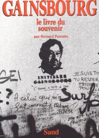 Bernard Pascuito - Gainsbourg. Le Livre Du Souvenir.