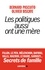 Les Politiques aussi ont une mère. Fillon, Le Pen, Mélenchon, Bayrou, Valls, Macron, Le Maire, Sarkozy... Secrets de famille