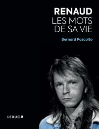 Renaud – Les mots de sa vie