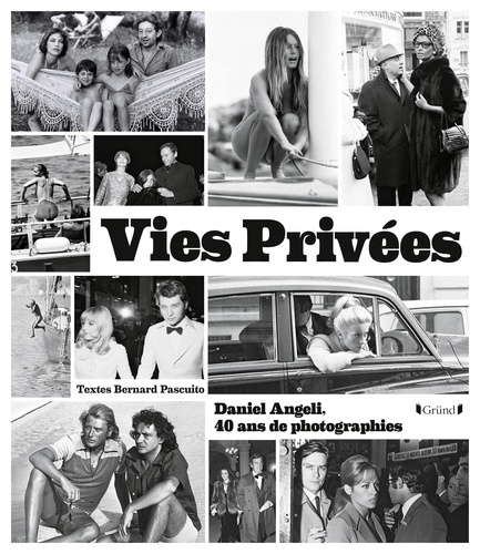 Vies privées. Daniel Angeli, 40 ans de photographies