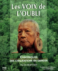 Les Voix De L'Oubli. Chroniques Des Civilisations En Danger
