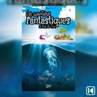 Les aventures fantastiques d'Ava et Tim Tome 2