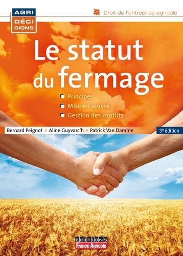 Bernard Peignot et Aline Guyvarc'h - Le statut du fermage.