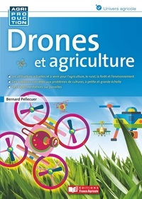 Bernard Pellecuer - Drones et agriculture.