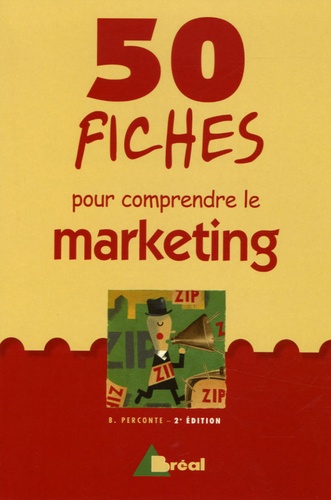 Bernard Perconte - 50 fiches pour comprendre le marketing.