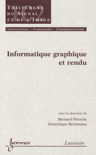 Bernard Péroche et Dominique Bechmann - Informatique graphique et rendu.