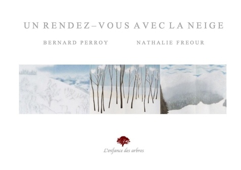 Bernard Perroy et Nathalie Fréour - Un rendez-vous avec la neige - Un rendez-vous avec la neige.